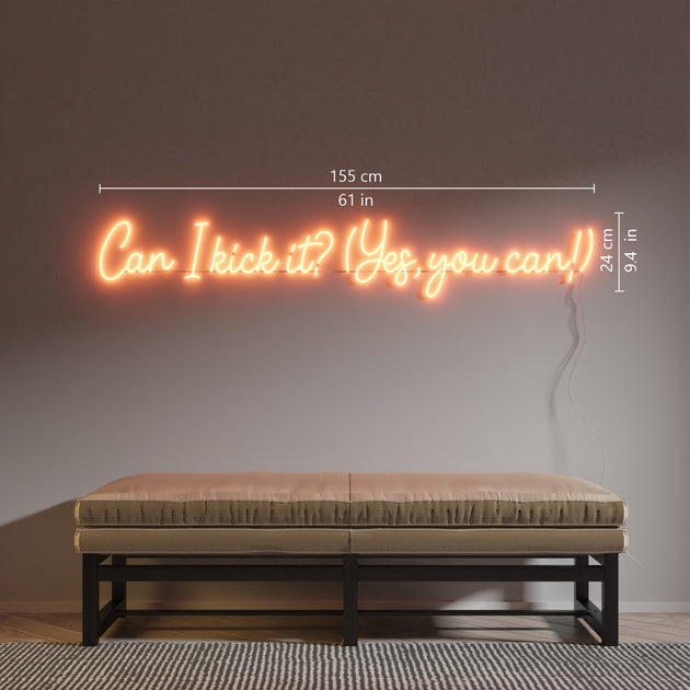 Can I kick it? (Yes, you can!) - LED neon sign