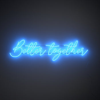 Better Together - LED Neon Sign BF2024