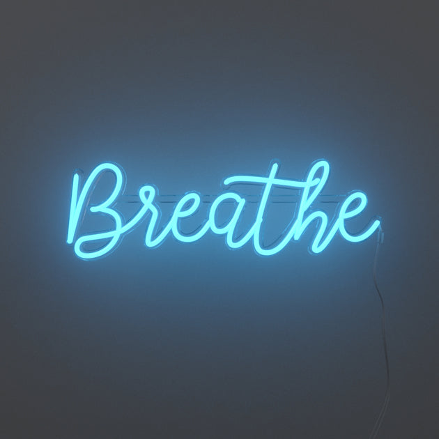 Breathe - LED neon sign