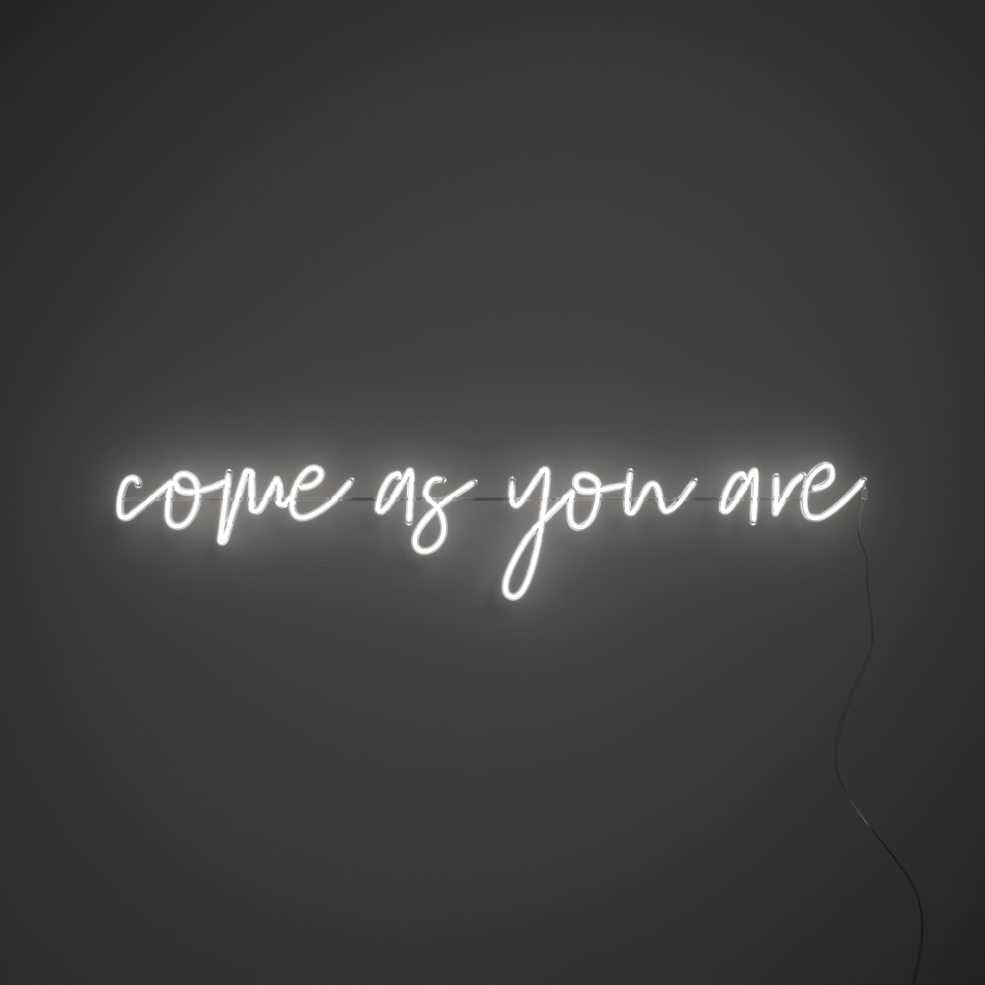 Come As You Are - LED neon sign